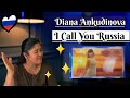 Diana Ankudinova  I CALL YOU RUSSIA /REACTION #dianaankudinova