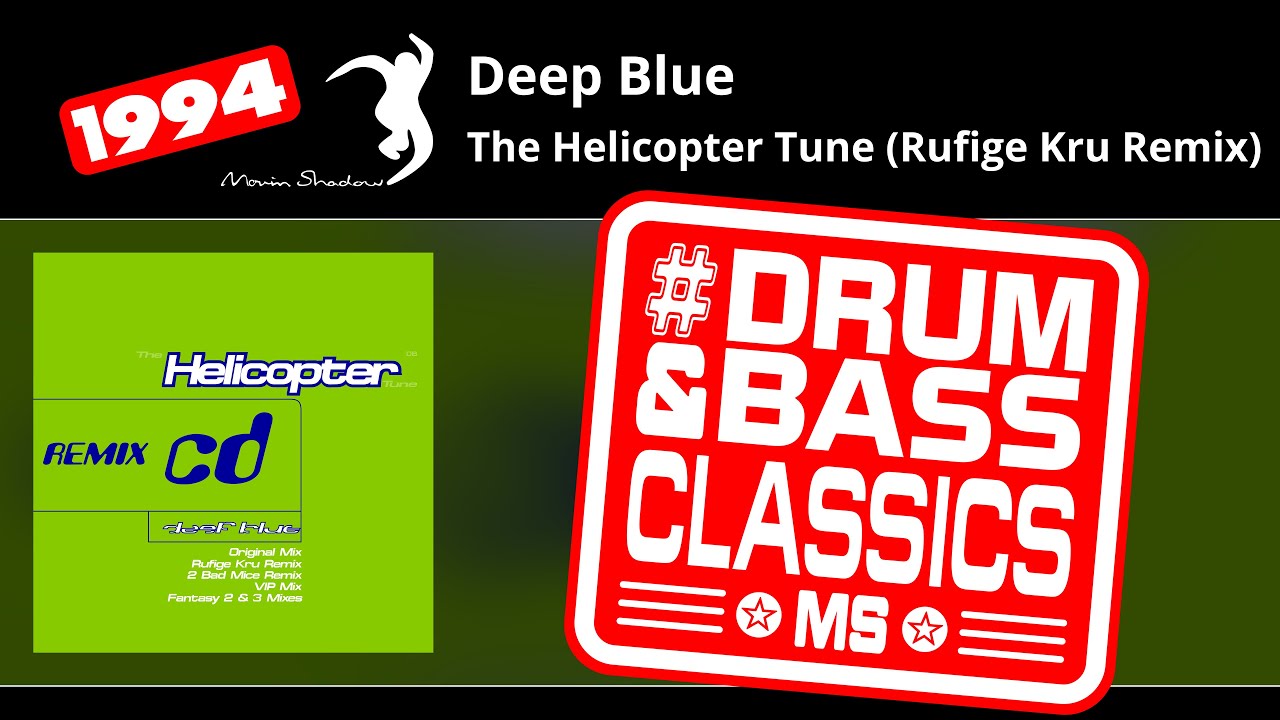 Deep Blue: The Helicopter Tune (Rufige Kru Remix) | SHADOW41CD-2 | Moving Shadow