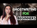 How to Make Money as a Ghostwriter | Ghostwriting for Beginners