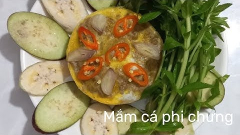 Mắm cá phi chưng hột vịt thịt ba chỉ. Mắm chưng cá phi.