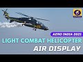 Air Display by Light Combat Helicopter at Aero India Show 2021