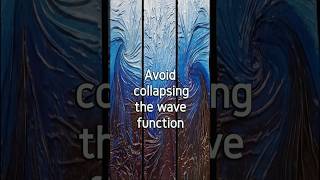 5 words of the day - Avoid collapsing the wave function