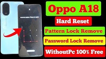 Oppo aA18 Hard Reset | Oppo A18 Pattern Unlock Without Pc | Oppo A18 Password Forgot Without Pc 2025