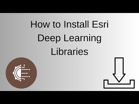 How to Install Esri Deep Learning Libraries