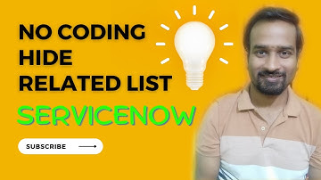 How to hide Related List in ServiceNow ? | Engineer Vineet Jajodia