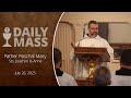 Catholic Daily Mass Daily TV Mass July 26 2025 Catholic Daily Mass Daily TV Mass July 26 2025