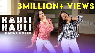 HAULI HAULI : De De Pyaar De | Neha Kakkar, Garry S, Tanishk Bagchi | Dance Cover