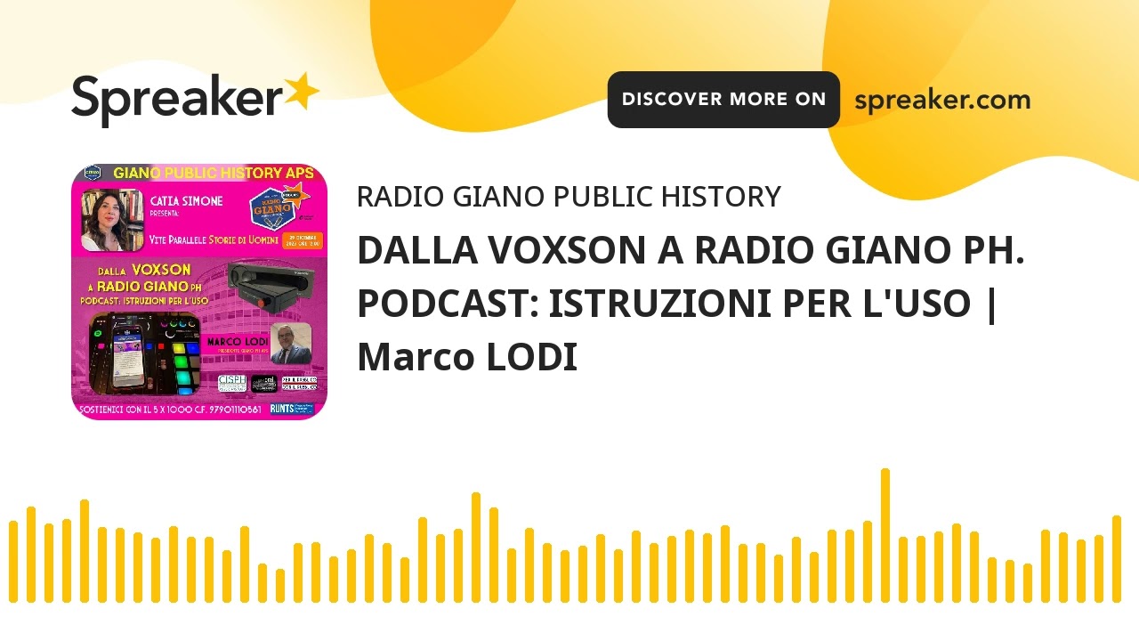DALLA VOXSON A RADIO GIANO PH. PODCAST: ISTRUZIONI PER L’USO | Marco LODI