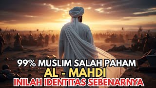 MERINDING‼️ 99% Umat Islam TAK SADAR jika Inilah Penampakan MAHDI SEBENARNYA!