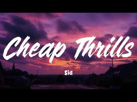 Cheap Thrills - Sia (Lyrics)