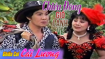 Cải Lương Chiều Đông Gió Lạnh Về |  Vũ Linh Tài Linh Diệp Lang |  Cải lương xã hội xưa hay nhất