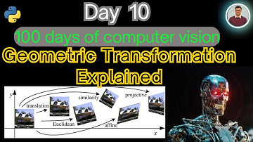 Day 10 Geometric Transformation in Computer Vision Explained | Computer Vision| Urdu Hindi