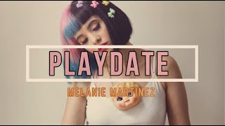 MELANIE MARTINEZ - PLAY DATE (LYRICS)