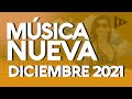 MIX LO MAS NUEVO - MUSICA NUEVA 2021 - LAS MAS ESCUCHADAS - DICIEMBRE - BBD MUSIC