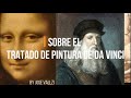 Sobre Da Vinci y su Tratado de Pintura- On Da vinci's and his treatise on Painting