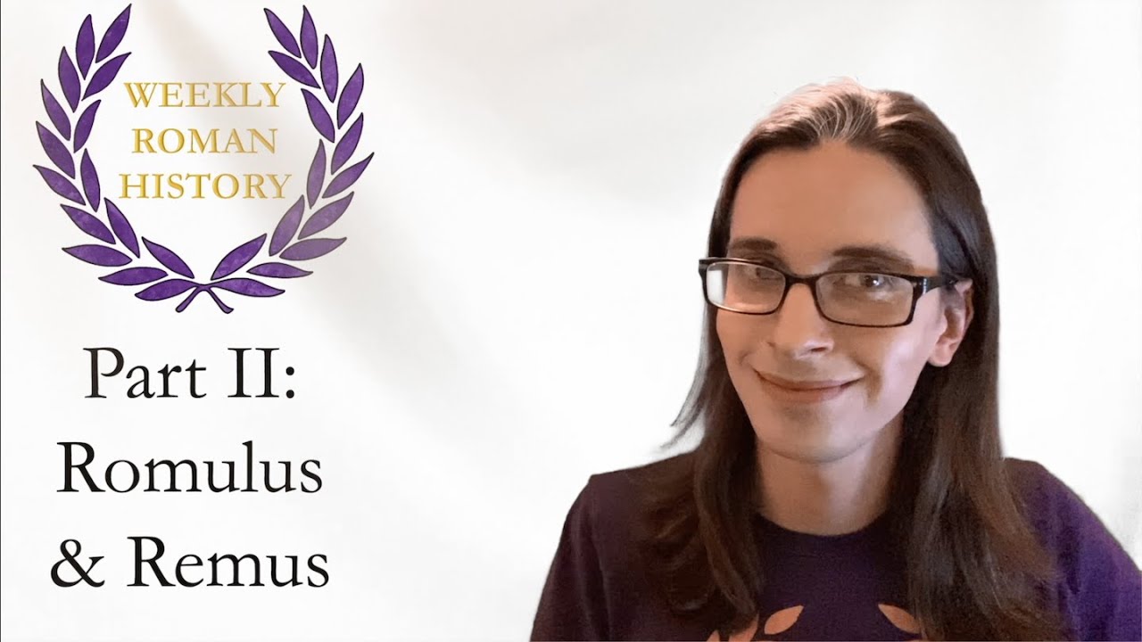 Part 2 Romulus and Remus (Weekly Roman History) YouTube