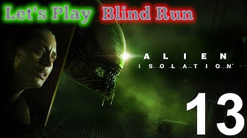 Alien Isolation(2014) Blind Run with Hazefest in 2025 - Part 13