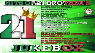 Hits of 21 Brother's | Jukebox | Underground Music