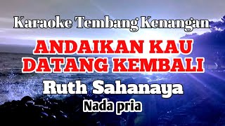 ANDAIKAN KAU DATANG KEMBALI - Koes Plus | Karaoke nada pria | Lirik