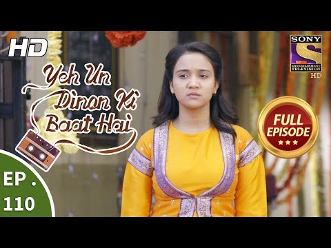 Yeh Un Dinon Ki Baat Hai - Ep 110 - Full Episode - 5th February, 2018