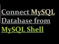How to connect MySQL Database from MySQL Shell