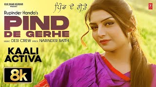 KAALI ACTIVA (8K VIDEO) | PIND DE GERHE | RUPINDER HANDA | LATEST PUNJABI SONGSl
