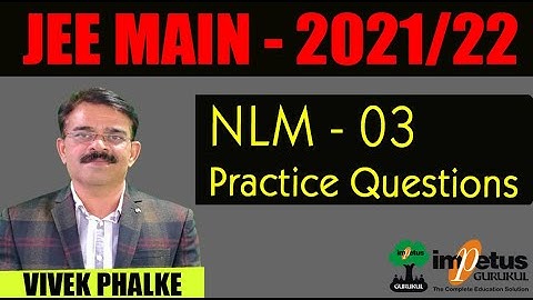 NLM Problems Practice - 03 l JEE MAIN/ ADV. 2021/22 l Vivek Phalke PHYSICS