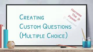 Custom Multiple Choice Questions in PowerSchool Assessment
