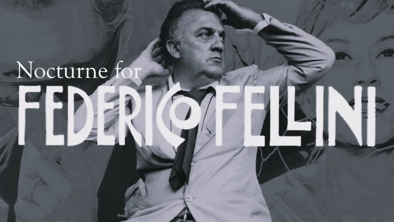 Nocturne for Federico Fellini