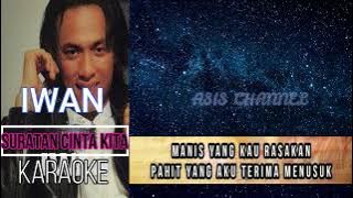 SURATAN CINTA KITA KARAOKE ( IWAN )