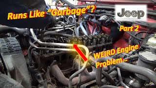 Jeep 4.0L Runs like "Garbage"? (Part 2 - WEIRD Engine Problem & Repairs)