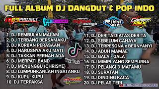 FULL ALBUM DJ POP \u0026 DANGDUT INDO TERBARU || 69 PROJECT || GAPRET RMX || DJ REMBULAN MALAM