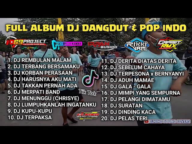 FULL ALBUM DJ POP & DANGDUT INDO TERBARU || 69 PROJECT || GAPRET RMX || DJ REMBULAN MALAM class=