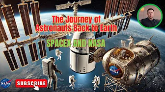 How SpaceX Supports NASA: The Journey of Astronauts Back to Earth