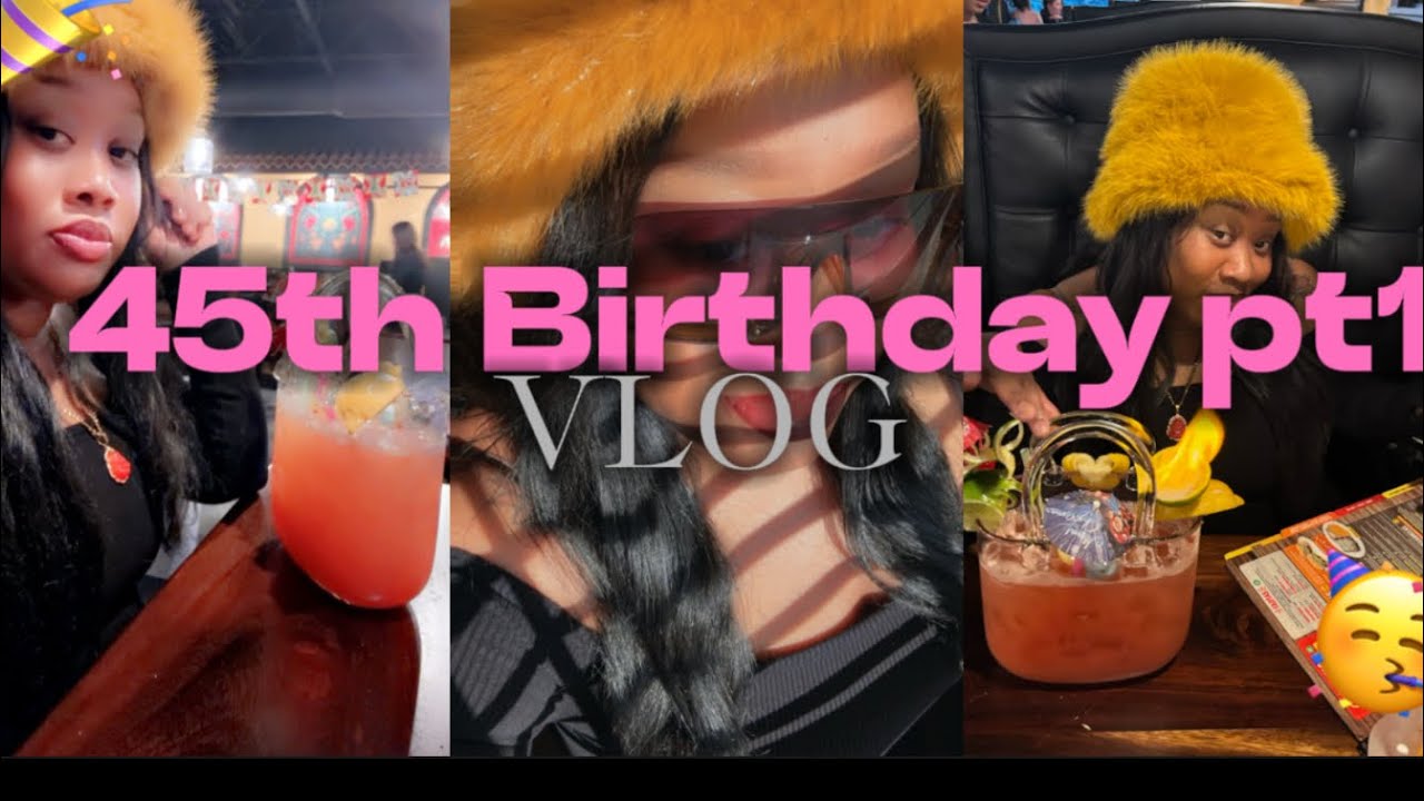 My birthday turn up pt 1,2,3