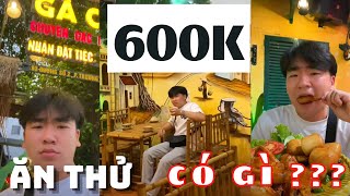 THỬ SỨC VỚI 600K/BỮA CÓ GÌ ?? || FULL