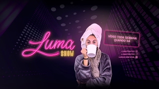 Transmissão ao vivo de Luma Show