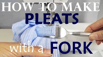HOW TO MAKE PLEATS WITH A FORK TUTORIAL
