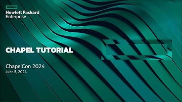 Chapel Tutorial from ChapelCon 