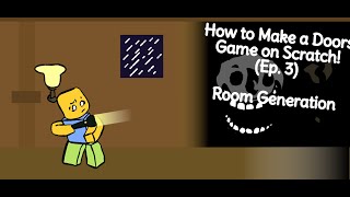 How to Make a Doors Game on Scratch (Ep. 3)