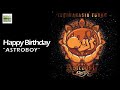 Lirik Astroboy – Happy Birthday