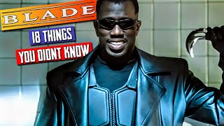 Blade (1998): 18 Things You Never knew