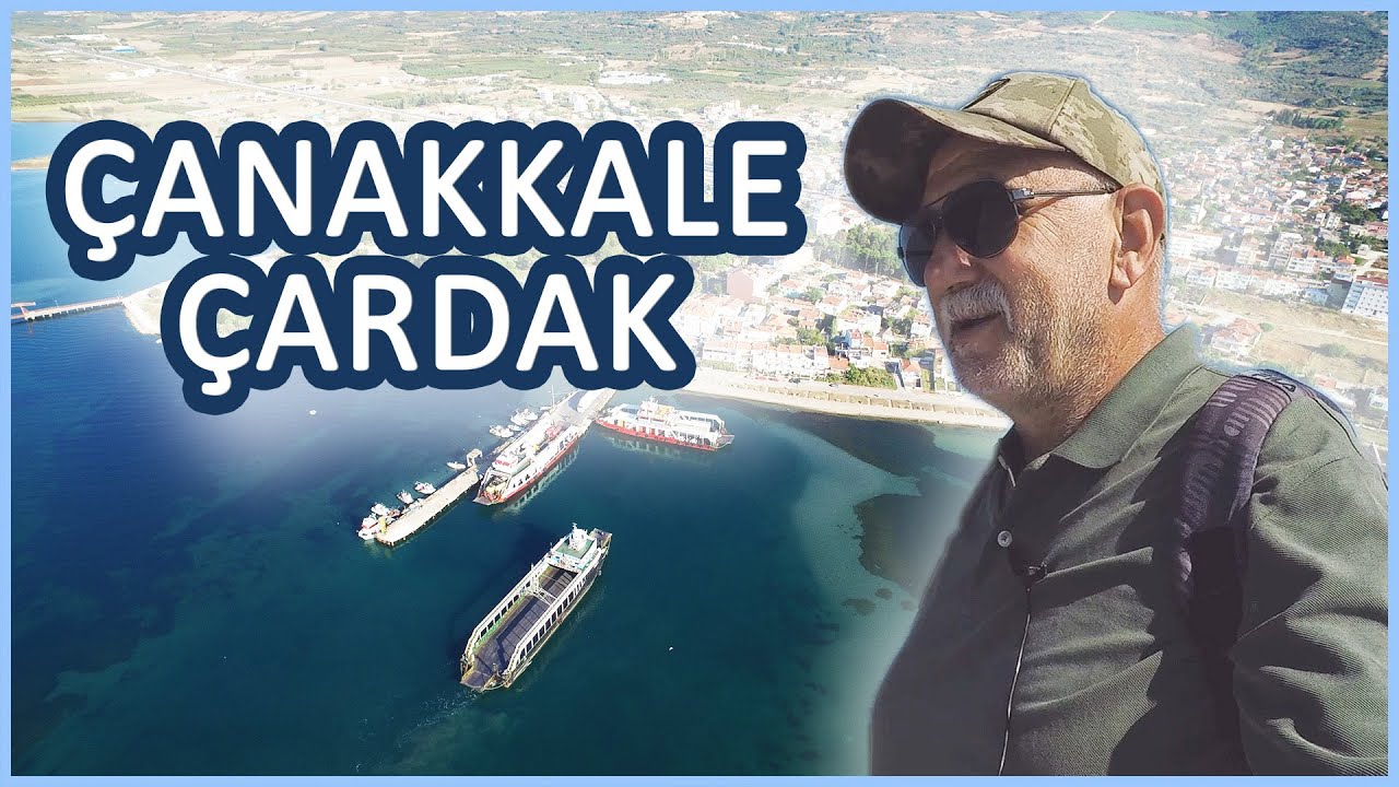 GEZELİM GÖRELİM - ÇANAKKALE ÇARDAK'I GEZİYORUZ