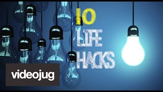 10 Life Hacks You Need To Know About