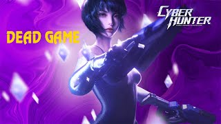 Cyber Hunter Tại Sao Lại Trở Thành Dead Game