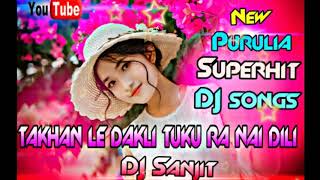 Takhan Le Dakli Tuku Ra Nai Dili (Jhumur Style Mix )Dj Sanjit