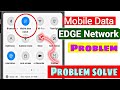 EDGE Network Problem 2026 | How to Fix EDGE Network Problem in Airtel Vi Jio Sim Card 2026
