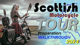 Scottish Motorbike Tour Preparation Walkthrough 2024 - Extended NC500 Alternative