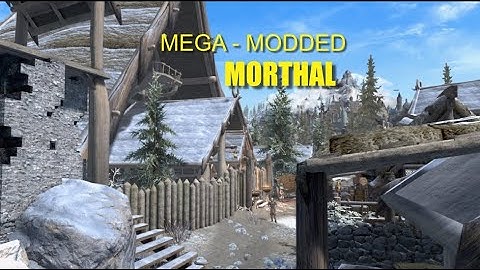 Skyrim SE/AE - Mega Modded Morthal
