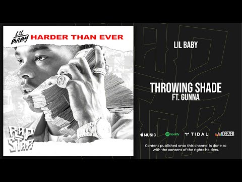 Lil Baby - Throwing Shade Ft. Gunna (Harder Than Ever)